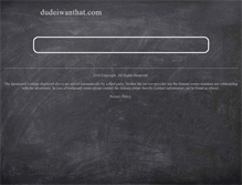 Tablet Screenshot of dudeiwanthat.com